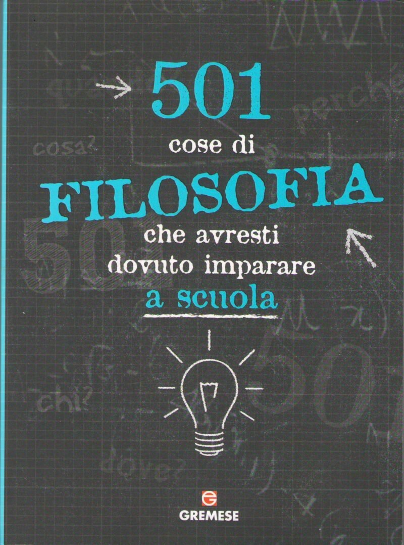 501 cose di filosofia che avresti dovuto imparare a scuola-0